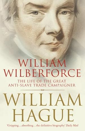 Bild des Verkufers fr William Wilberforce : The Life of the Great Anti-Slave Trade Campaigner zum Verkauf von AHA-BUCH GmbH