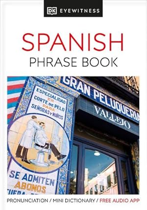 Bild des Verkufers fr Eyewitness Travel Phrase Book Spanish : Essential Reference for Every Traveller zum Verkauf von Smartbuy