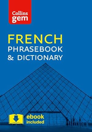 Bild des Verkufers fr Collins French Phrasebook and Dictionary Gem Edition : Essential Phrases and Words in a Mini, Travel-Sized Format zum Verkauf von Smartbuy