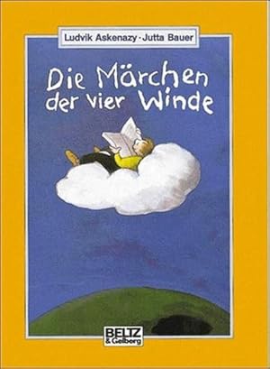 Image du vendeur pour Die Mrchen der vier Winde: Vier Mrchen mit farbigen Bildern (Beltz & Gelberg) mis en vente par Versandantiquariat Felix Mcke