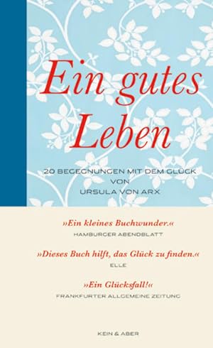 Image du vendeur pour Ein gutes Leben. 20 Begegnungen mit dem Glck mis en vente par Antiquariat Armebooks