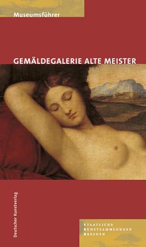 Seller image for Gemldegalerie Alte Meister: Fhrer durch die stndige Ausstellung im Semperbau for sale by Versandantiquariat Felix Mcke