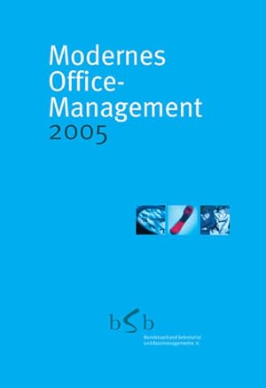 Seller image for Modernes Office-Management. bSb-Jahrbuch / Modernes Office-Management. bSb-Jahrbuch: 2005 for sale by Versandantiquariat Felix Mcke