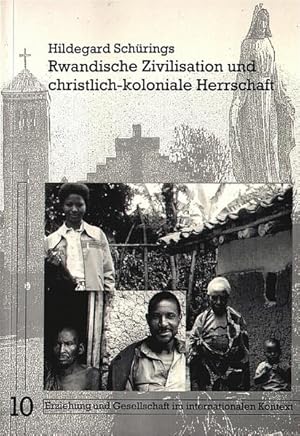 Immagine del venditore per Rwandische Zivilisation und christlich-koloniale Herrschaft venduto da Versandantiquariat Felix Mcke