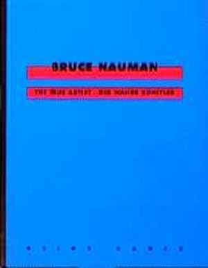 Seller image for Bruce Nauman: The True Artist for sale by Versandantiquariat Felix Mcke
