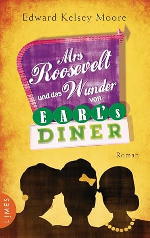 Bild des Verkufers fr Mrs Roosevelt und das Wunder von Earl?s Diner: Roman zum Verkauf von Versandantiquariat Felix Mcke