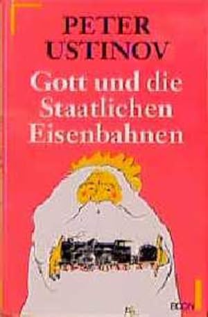 Seller image for Gott und die Staatlichen Eisenbahnen for sale by Versandantiquariat Felix Mcke