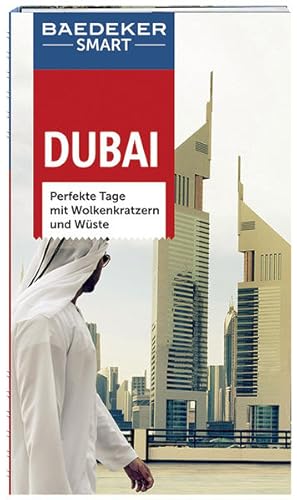 Seller image for Baedeker SMART Reisefhrer Dubai: Perfekte Tage mit Wolkenkratzern und Wste for sale by Versandantiquariat Felix Mcke