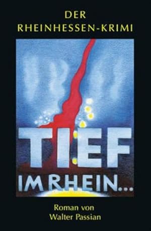 Immagine del venditore per Tief im Rhein . Rheinhessen-Krimi. Bd. 2 venduto da Versandantiquariat Felix Mcke