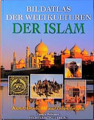 Bild des Verkufers fr Bildatlas der Weltkulturen, Der Islam zum Verkauf von Versandantiquariat Felix Mcke