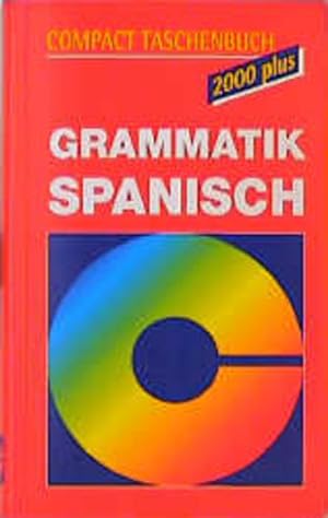 Bild des Verkufers fr Compact Taschenbuch 2000 Plus, Grammatik Spanisch zum Verkauf von Versandantiquariat Felix Mcke