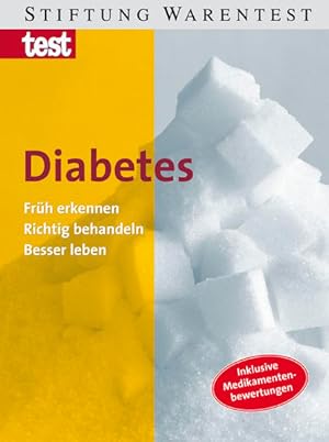 Imagen del vendedor de Diabetes: Frh erkennen, richtig behandeln, besser leben a la venta por Versandantiquariat Felix Mcke