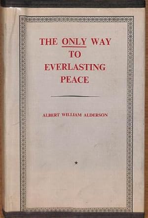 Seller image for The Only Way to Everlasting Peace for sale by WeBuyBooks