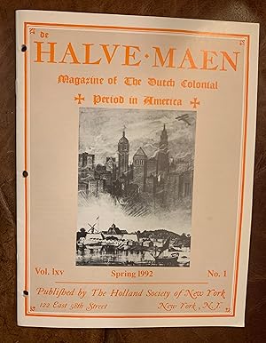 de Halve-Maen Magazine Of The Dutch Colonial Period in America Vol. lxv Spring 1992 No. 1