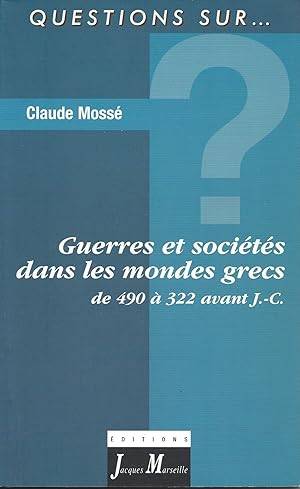 Guerres et sociétés dans les mondes grecs de 490 à 322 av. J.-C.