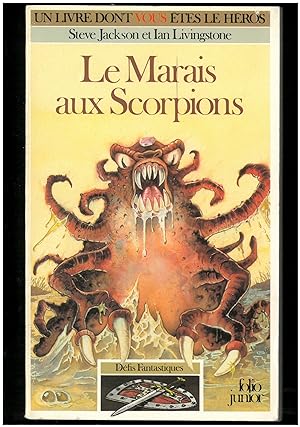 Le livre dont vous êtes le héros : Le Marais aux scorpions, tome 288