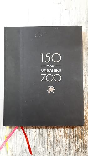 Seller image for 150 Years. Melbourne Zoo. for sale by City Basement Books