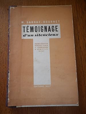 Seller image for Temoignage d' un silencieux - Grand quartier general Turin et commission d'armistice Vichy for sale by Frederic Delbos