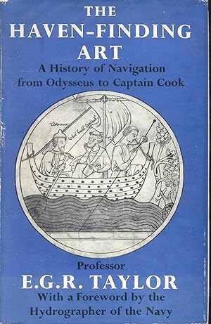The Haven-Finding Art. A History of Navigation from Odysseus to Captain Cook.