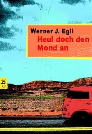 Bild des Verkufers fr Heul doch den Mond an / Werner J. Egli / C.-Bertelsmann-Taschenbuch ; Bd. 30039 zum Verkauf von Bcher bei den 7 Bergen