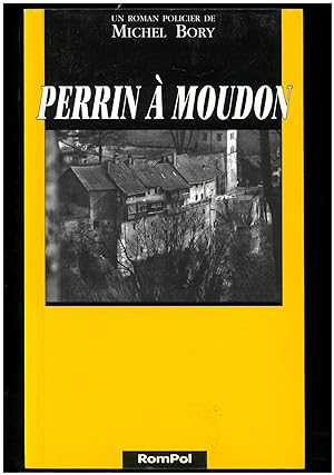 Perrin à Moudon, tome 3