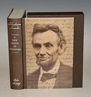 A New Birth of Freedom Selected Writings of Abraham Lincoln