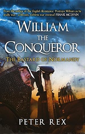 Bild des Verkufers fr William the Conqueror: The Bastard of Normandy by Rex, Peter [Paperback ] zum Verkauf von booksXpress