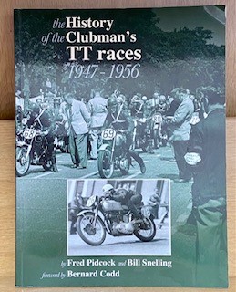 Image du vendeur pour The History of the Isle of Man Clubman's TT Races 1947 - 1956 mis en vente par Chapter Two (Chesham)