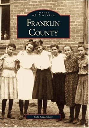 Seller image for Franklin County (Images of America) by Shropshire, Lola [Paperback ] for sale by booksXpress