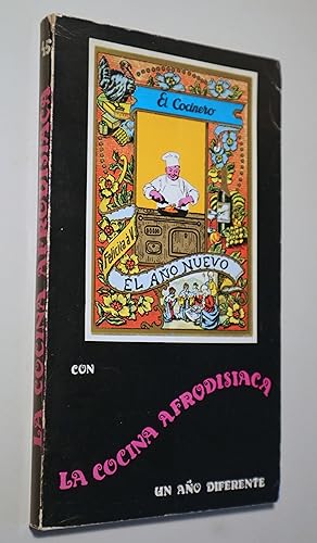 Seller image for CON LA COCINA AFRODISIACA. UN AO DIFERENTE - Barcelona 1980 - Ilustrado for sale by Llibres del Mirall