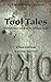 Imagen del vendedor de Tool Tales: Microfiction Inspired By Antique Tools by Warren, Kaaron [Paperback ] a la venta por booksXpress