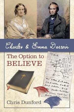 Bild des Verkufers fr Charles and Emma Darwin: The Option to Believe by Dunford, Chris [Paperback ] zum Verkauf von booksXpress