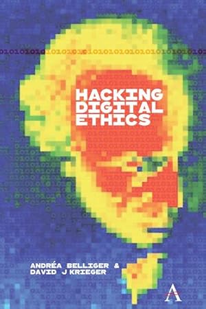 Immagine del venditore per Hacking Digital Ethics (Anthem Ethics of Personal Data Collection) by Krieger, David J., Belliger, Andr ©a [Paperback ] venduto da booksXpress