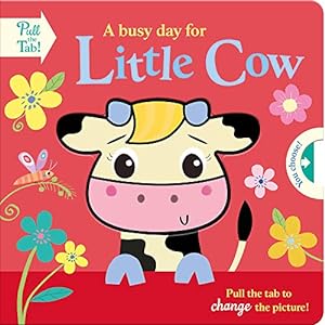 Seller image for A busy day for Little Cow (Push Pull Stories) by Hall, Holly [Board book ] for sale by booksXpress