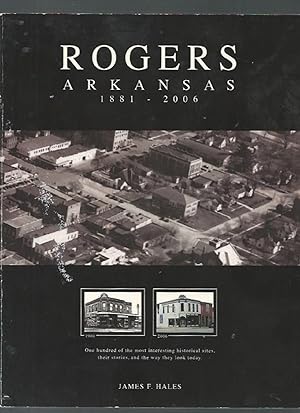 Rogers, Arkansas 1881 -2006