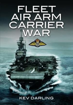 Seller image for Fleet Air Arm Carrier War by Darling, Kev [Paperback ] for sale by booksXpress