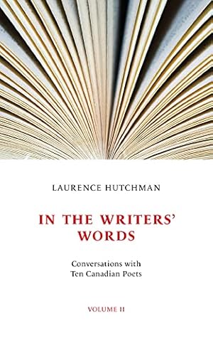 Imagen del vendedor de In the Writers' Words: Conversations with Twelve Canadian Poets, Volume II (77) (Essential Essays Series) [Paperback ] a la venta por booksXpress