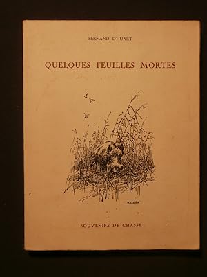 Seller image for Quelques feuilles mortes, souvenirs de chasse for sale by Tant qu'il y aura des livres