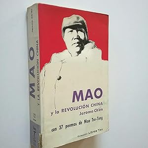 Seller image for Mao y la revolucin china, seguido de 37 poemas de Mao Tse-Tung (en un solo tomo) for sale by MAUTALOS LIBRERA