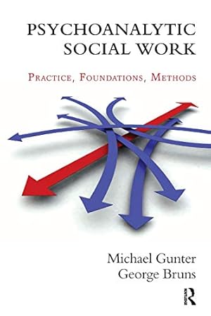 Bild des Verkufers fr Psychoanalytic Social Work: Practice, Foundations, Methods zum Verkauf von Redux Books