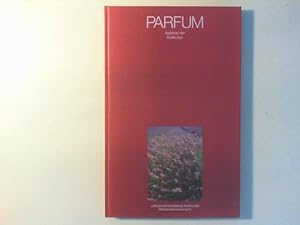 Imagen del vendedor de Parfum. Aspekte der Duftkultur. a la venta por Antiquariat Matthias Drummer