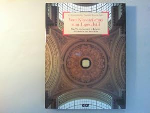 Bild des Verkufers fr Vom Klassizismus zum Jugendstil. Das 19. Jahrhundert in Belgien. Architektur und Interieurs. zum Verkauf von Antiquariat Matthias Drummer