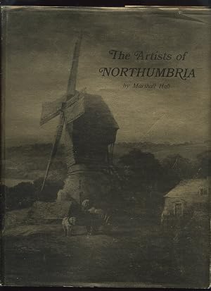 Seller image for The Artists of Northumbria, a Dictionary of Northumberland and Durham Painters, Draughtsmen and Engravers, Born 1647-1900 for sale by Roger Lucas Booksellers