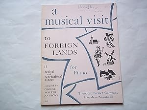 A Musical Visit to Foreign Lands for piano. 13 recital and recreational pieces.