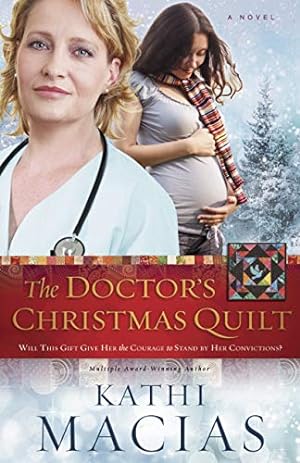 Bild des Verkufers fr The Doctor's Christmas Quilt: No Sub-title (The Quilt Series, 2) zum Verkauf von Redux Books