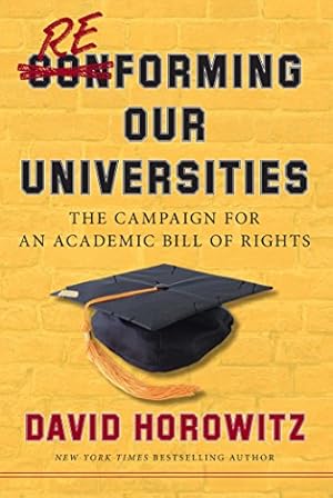 Seller image for Reforming Our Universities: The Campaign For An Academic Bill Of Rights for sale by Redux Books