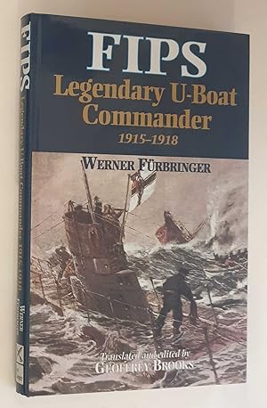 Immagine del venditore per FIPS: Legendary U-Boat Commander venduto da Maynard & Bradley