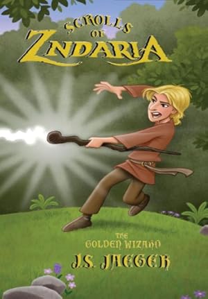 Seller image for Scrolls of Zndaria: Scroll One: The Golden Wizard for sale by Redux Books