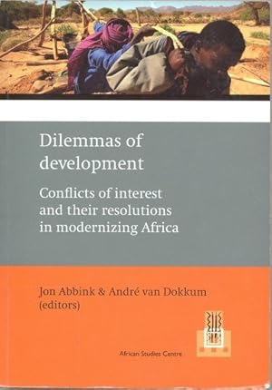 Dilemmas of development : conflicts of interest and their resolutions in modernizing Africa [Afri...