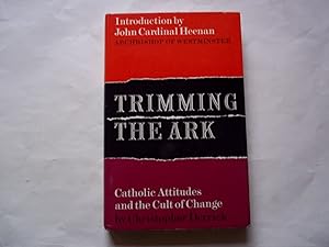 Image du vendeur pour Trimming the ark: Catholic attitudes and the cult of change; mis en vente par Carmarthenshire Rare Books